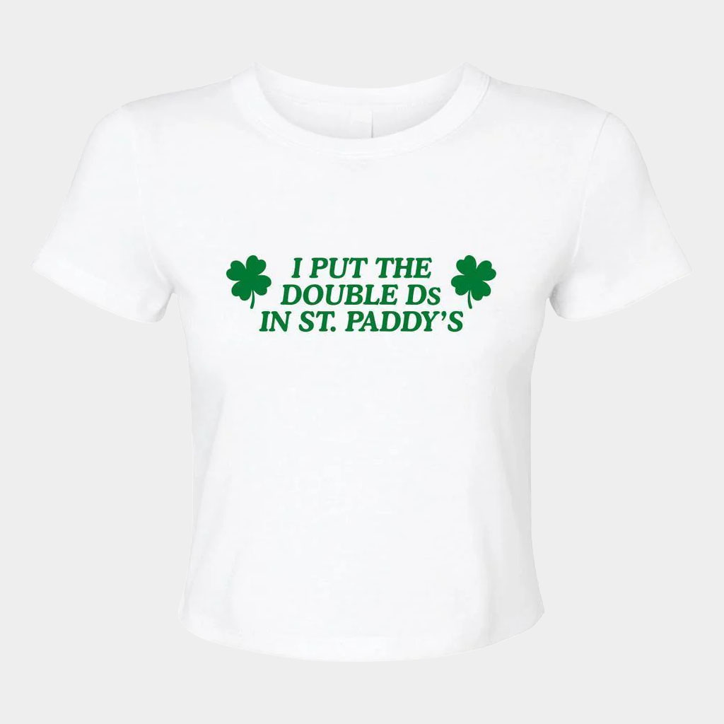 Barstool Sports Merch I Put The Double Ds In St Paddy's Baby Tee Saint Patrick's Day Gifts