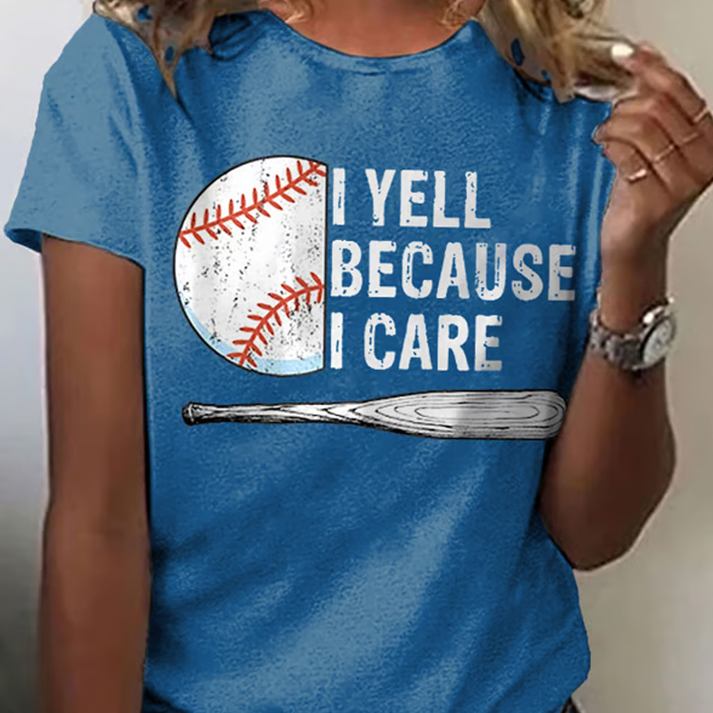Baseball I Yell Because I Care T-Shirt GameDay Shirt Presents For Baseball Lovers Baseball I Yell Because I Care T-Shirt GameDay Shirt Presents For Baseball Lovers