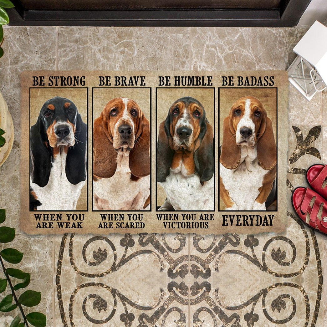 Basset Hound Be Strong Be Brave Be Humble Be Badass Doormat Entryway Decor Dog Themed Presents