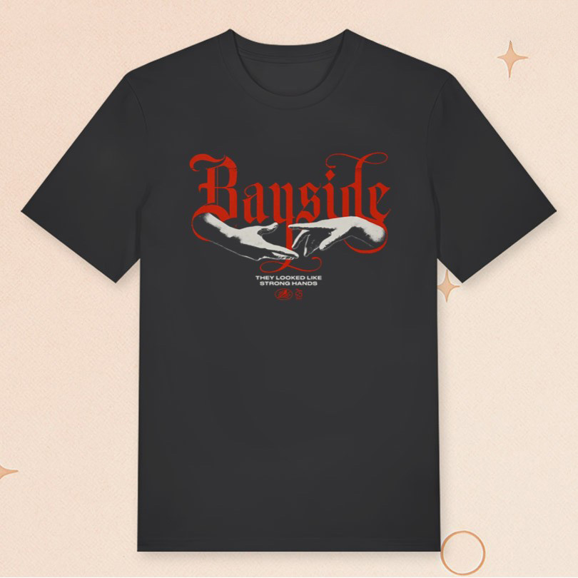 Bayside Merch Bayside Strong Hands Shirt Gift Ideas For Rock Music Lovers