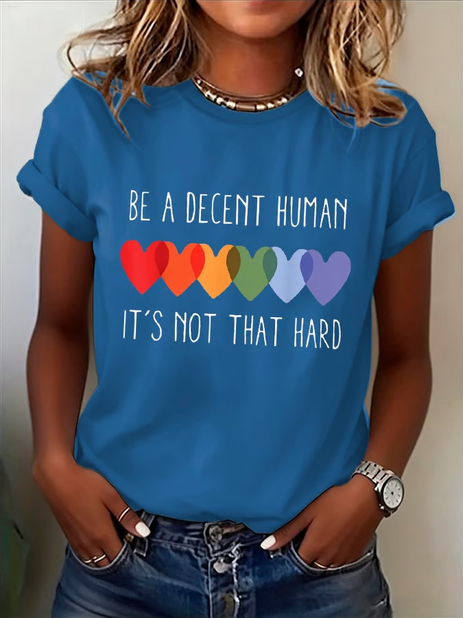 Be A Decent Human Its Not That Hard T-Shirt LGBT Pride Month Equality Clothing Gift For Supporters