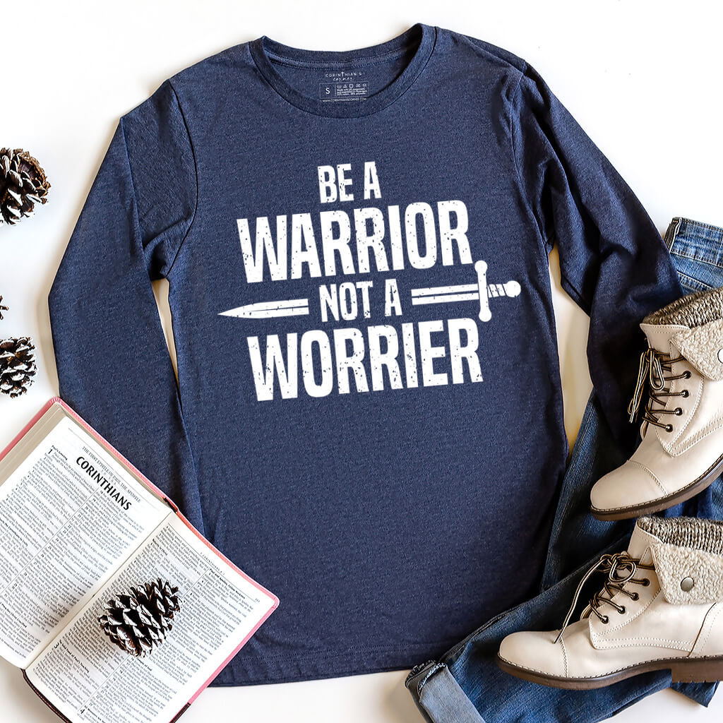 Be A Warrior Long Sleeve Christian Gifts For Women