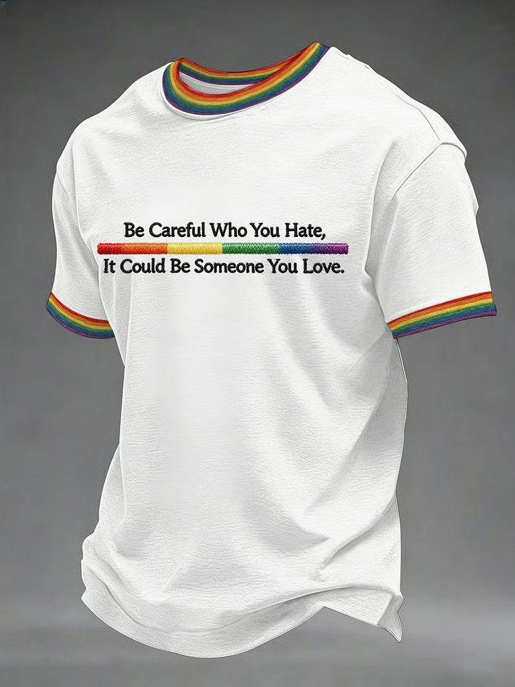 Be Careful Who You Are T-Shirt LGBT Pride Month Clothing Gift For Father's Day 1