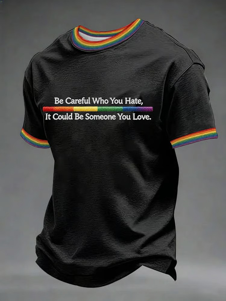 Be Careful Who You Are T-Shirt LGBT Pride Month Clothing Gift For Father's Day 2