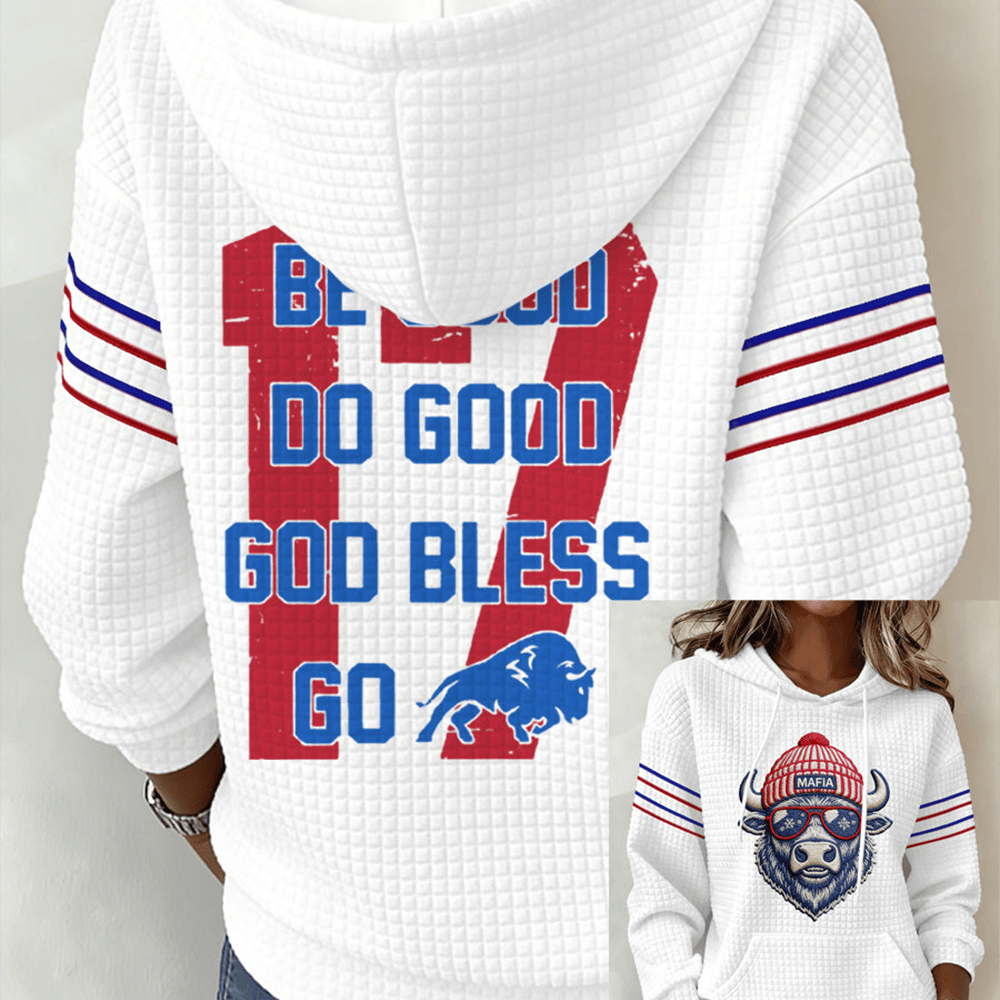 Be Good Do Good God Bless Go Bills Hoodie Football Apparel Girlfriend Gifts