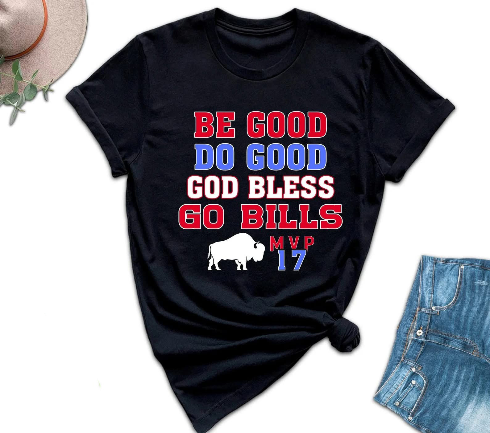 Be Good Do Good God Bless Go Bills MVP 17 Shirt Josh Allen MVP Buffalo Bills Fan Apparel