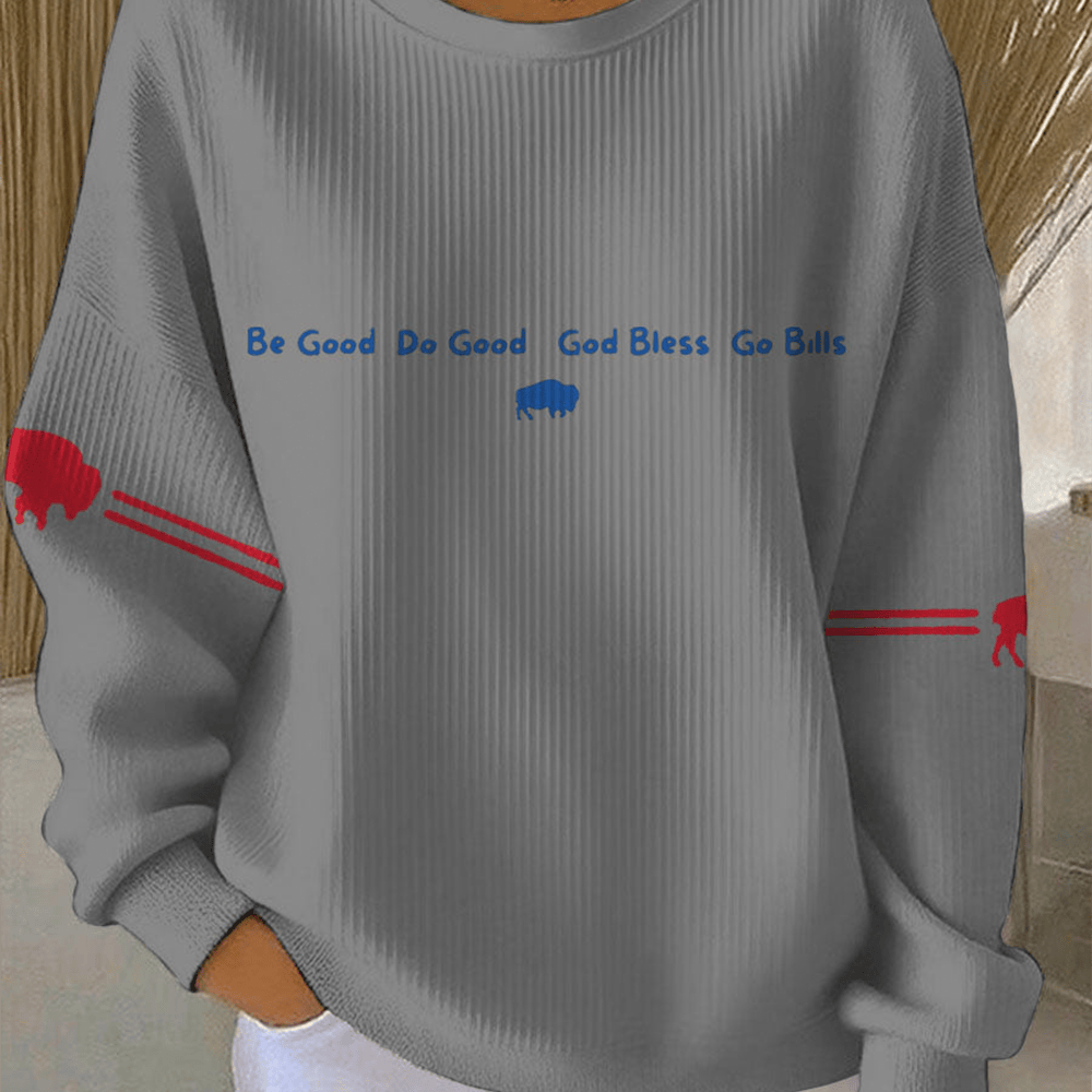 Be Good Do Good God Bless Go Bills Sweatshirt Buffalo Bills Merch Football Clothing