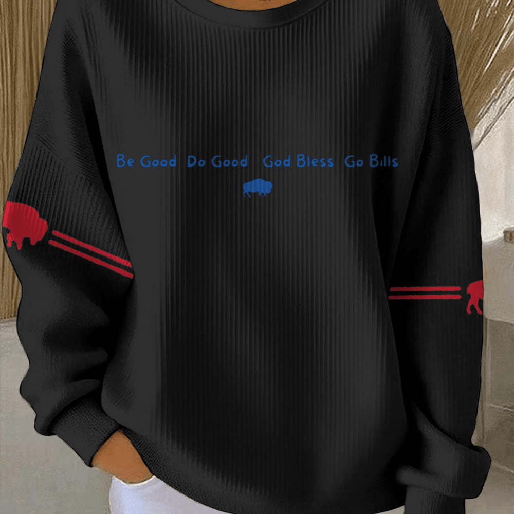 Be Good Do Good God Bless Go Bills Sweatshirt Football Clothing Buffalo Bills Merch