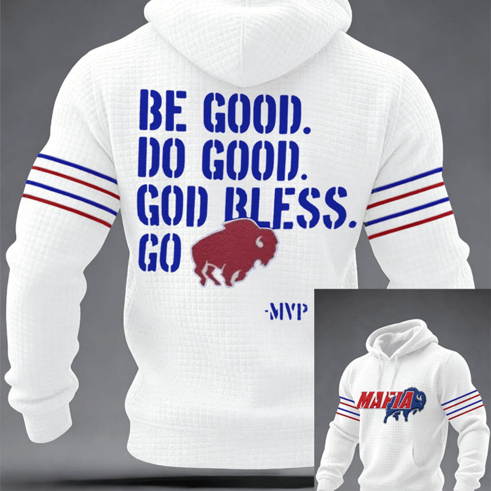 Be Good Do Good God Bless Go Hoodie Buffalo Bills Apparel Football Lover Presents