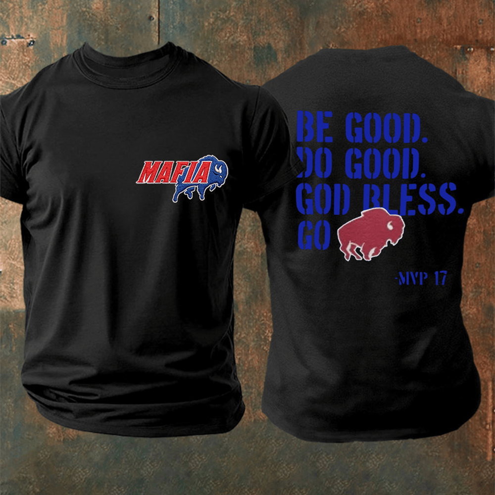 Be Good Do Good God Bless Go T-Shirt Buffalo Bills Football Shirt Gift For Husband