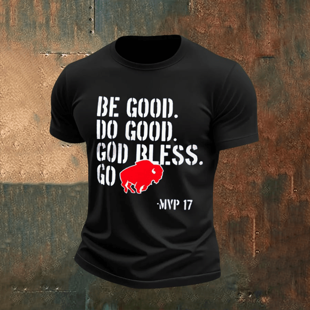 Be Good Do Good God Bless MVP 17 T-Shirt Buffalo Bills Merch Football Gear