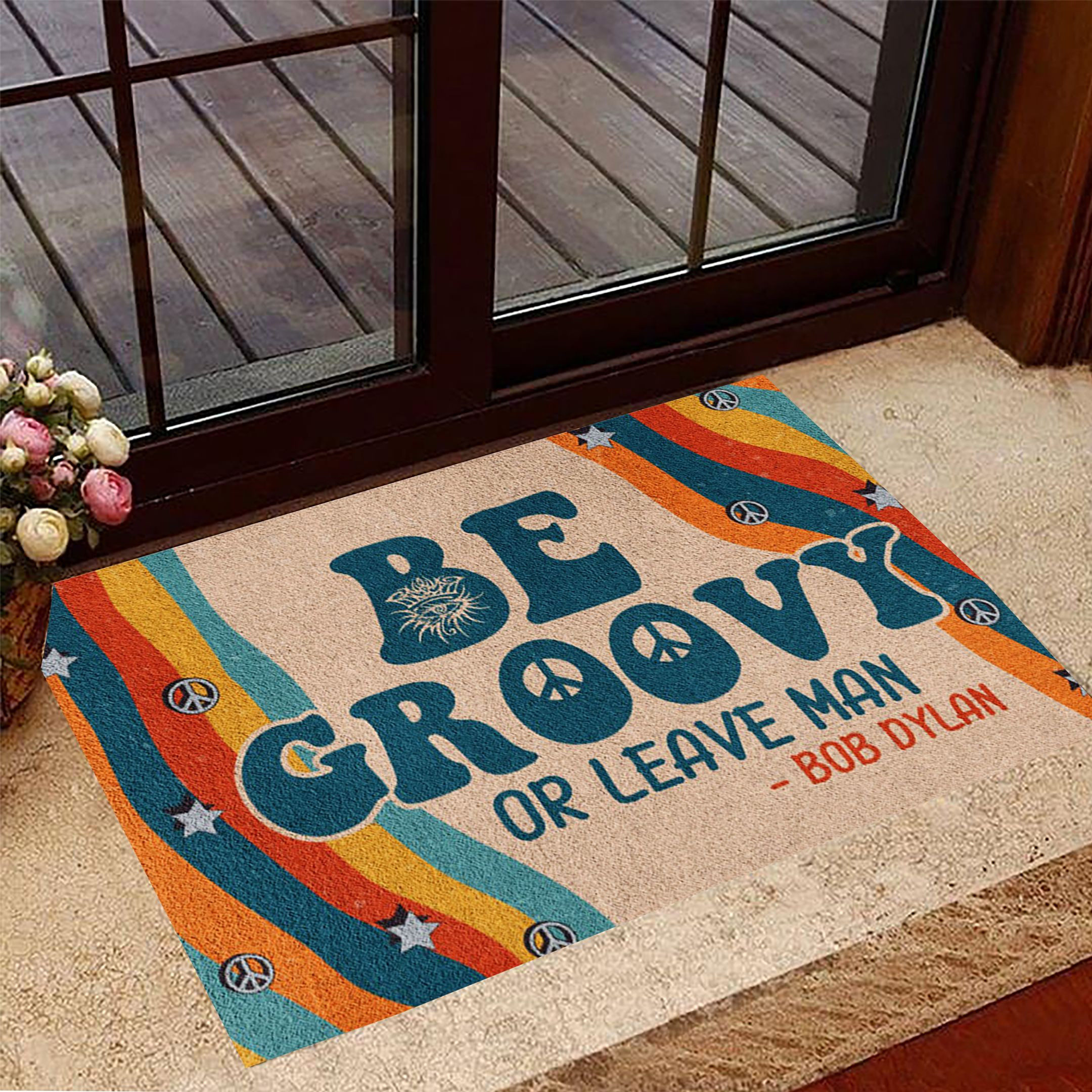 Be Groovy Or Leave Man Doormat Bob Dylan Hippie Funny Door Mat