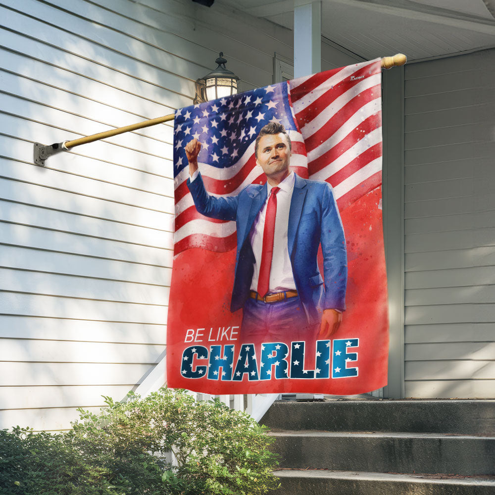 Be Like Charlie Patriotic American Flag Charlie Kirk Memorial Merchandise