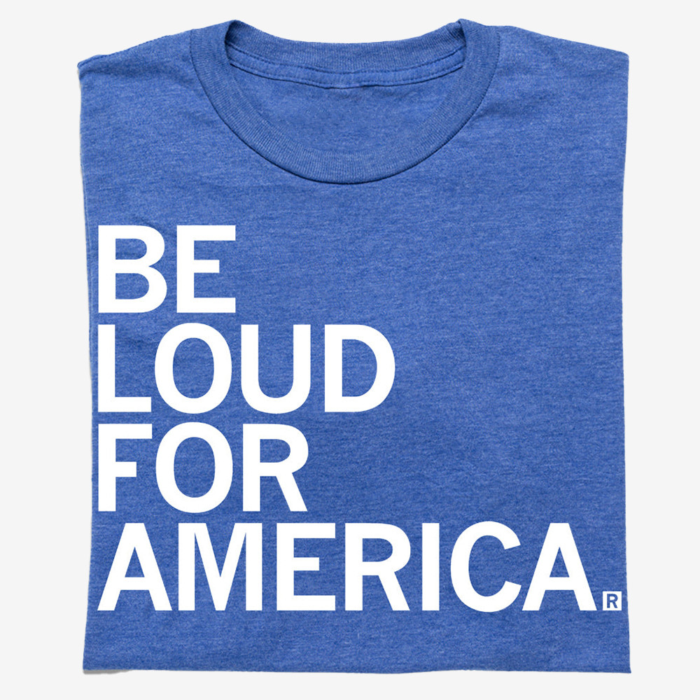 Be Loud For America T-Shirt Protest Clothing Gift Ideas For Activists