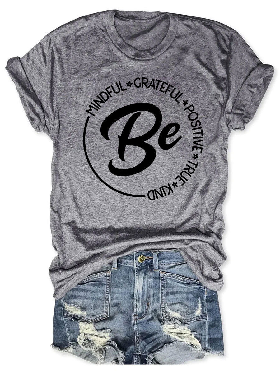 Be Mindful Grateful Positive True Kind T-Shirt Funny Clothes Gifts For Sisters