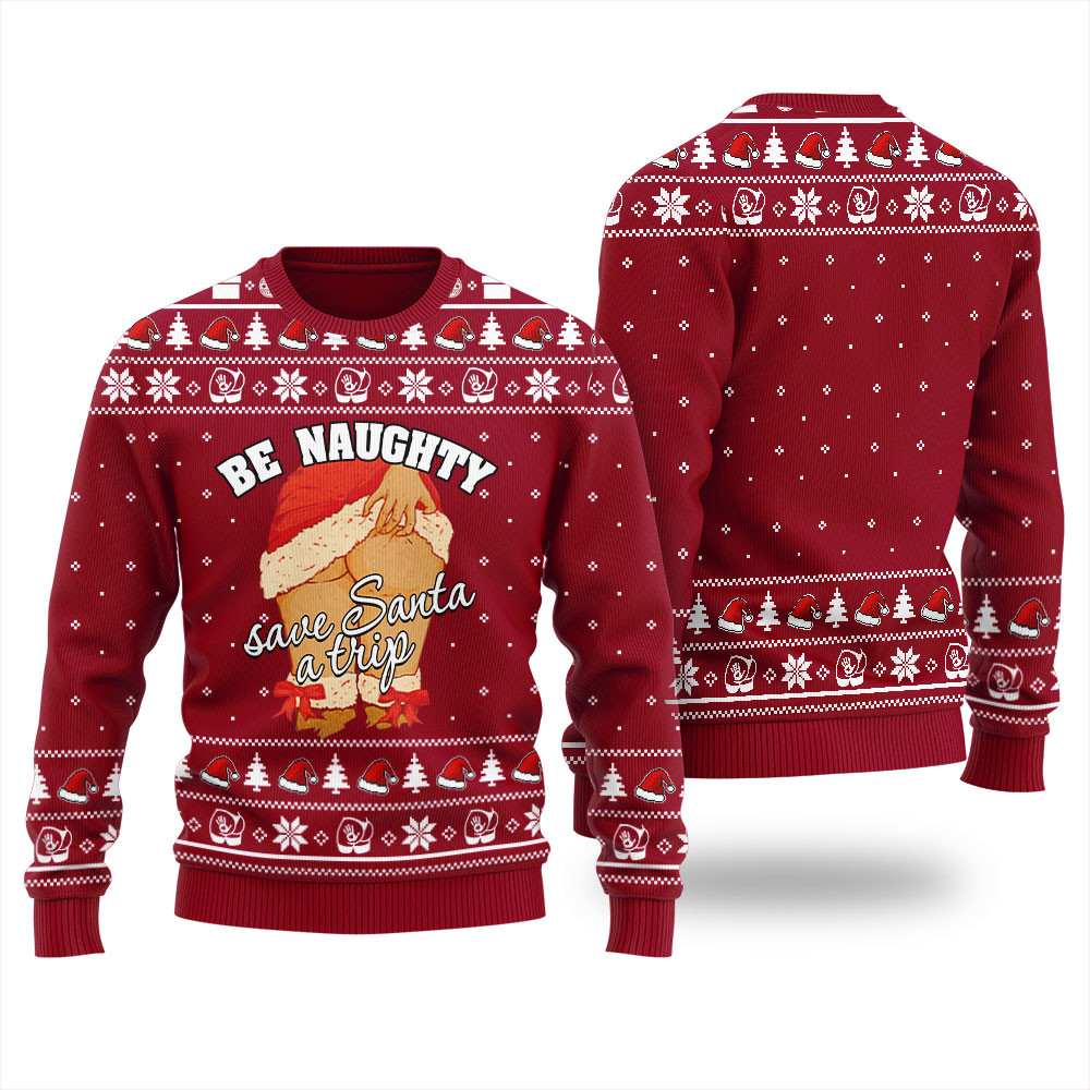 Be Naughty Save Santa A Trip Ugly Sweater For Men Best Christmas Merch Gift for Family and Friends