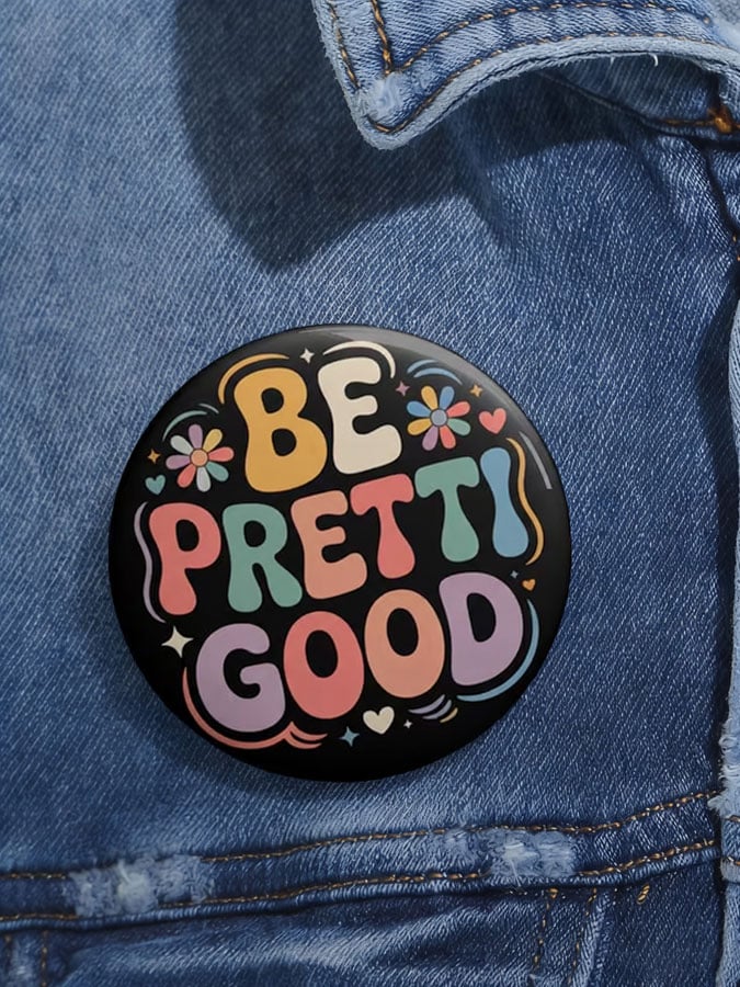 Be Pretti Good Pin Button Minnesota Rebel Alliance Button Minneapolis Strong Gifts