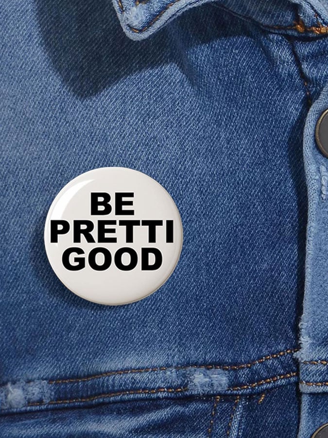 Be Pretti Good Pin Button Minnesota Rebel Alliance Merch Anti MAGA Button FDT Gifts
