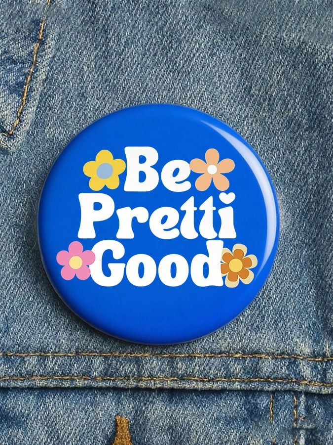 Be Pretti Good Resist Pinback Buttons Political Protest Activist Accessory Best Gift For Supporters