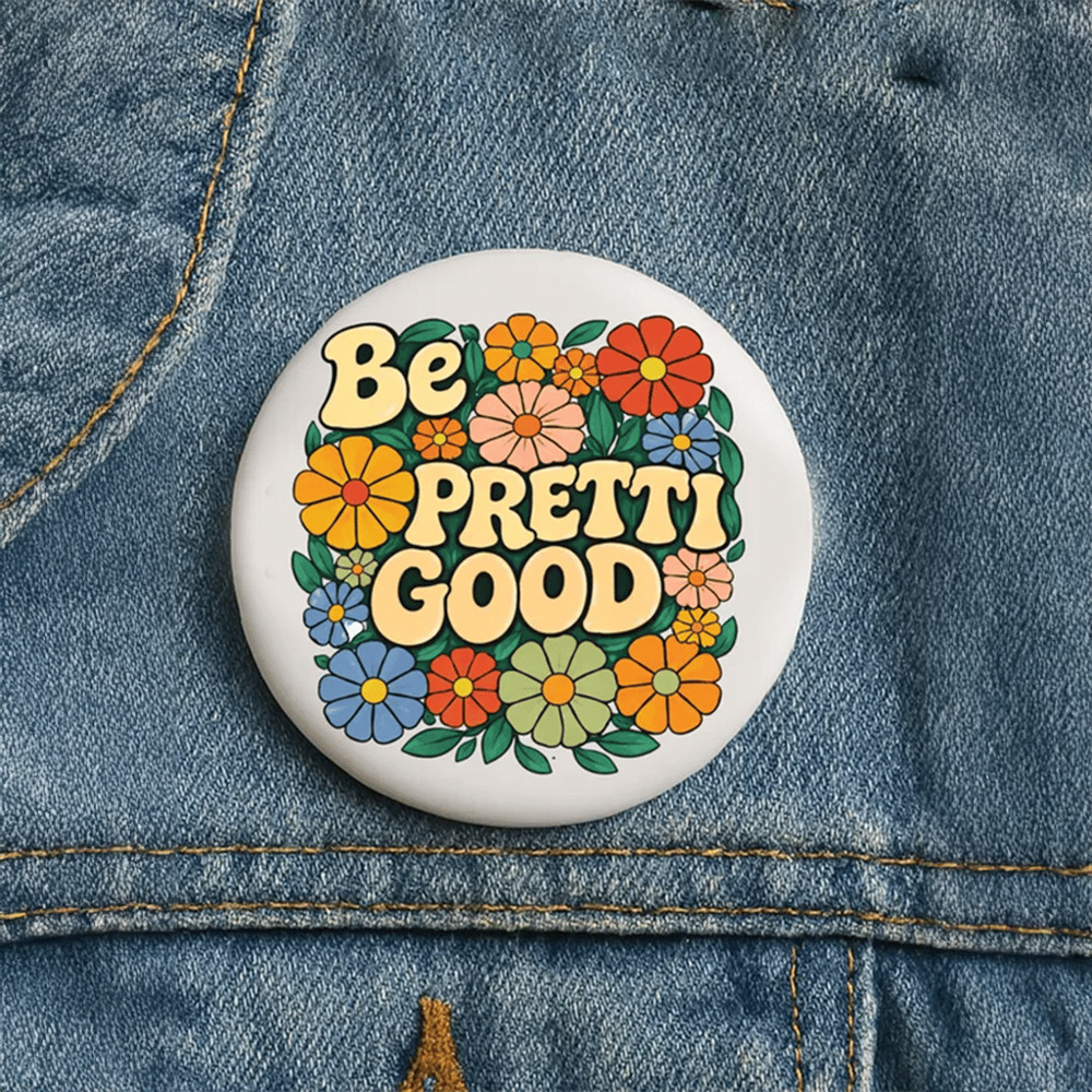 Be Pretty Good Floral Button Alex January 13 Unique Gift For Alex Pretti Supporters