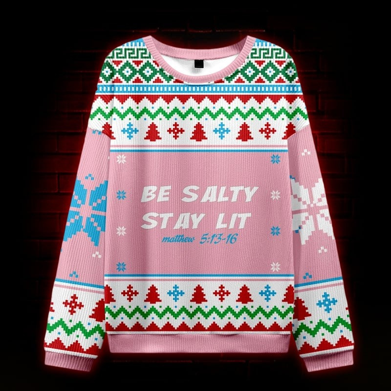 Be Salty Stay Lit Ugly Christmas Sweater Inspired Clothing Xmas Presents For Women