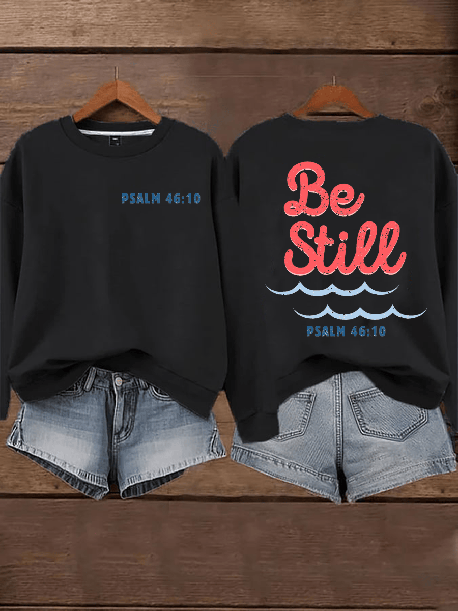 Be Still Psalm 46 10 Christian Sweatshirt Bible Verse Faith Shirt Gift For Her