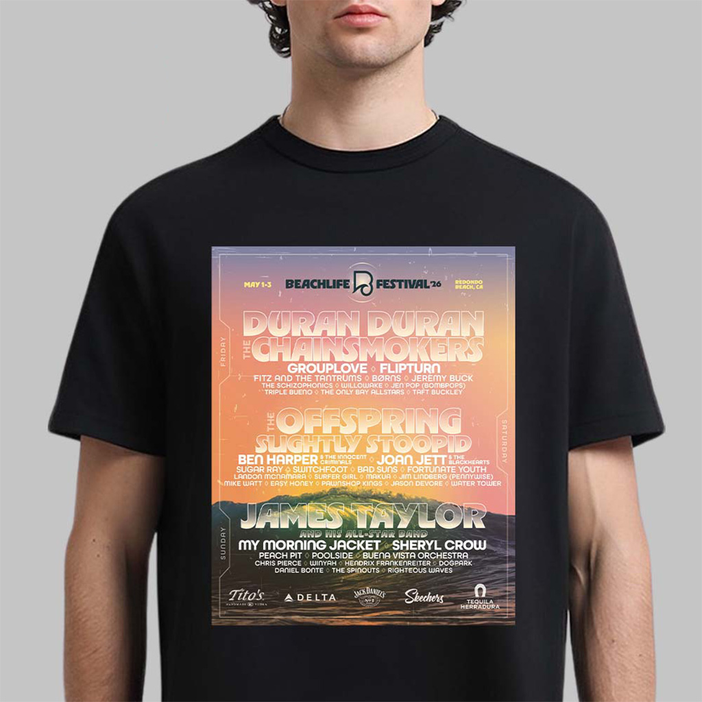 Beachlife Festival 2026 Full Lineup In Redondo Beach California From May 1 To 3 2026 T-Shirt