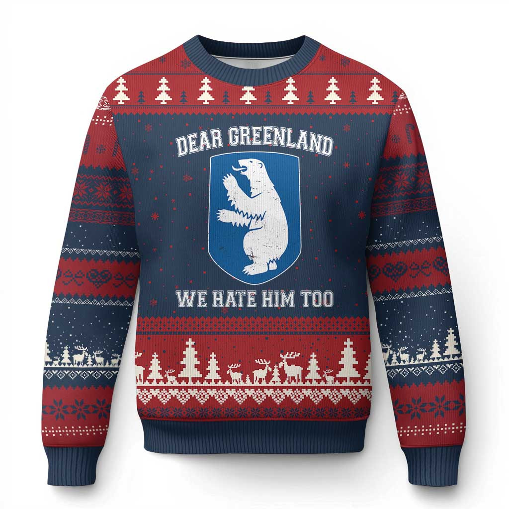 Bear Dear Greenland We Hate Him Too Ugly Christmas Sweater Political Protest Merch Gift