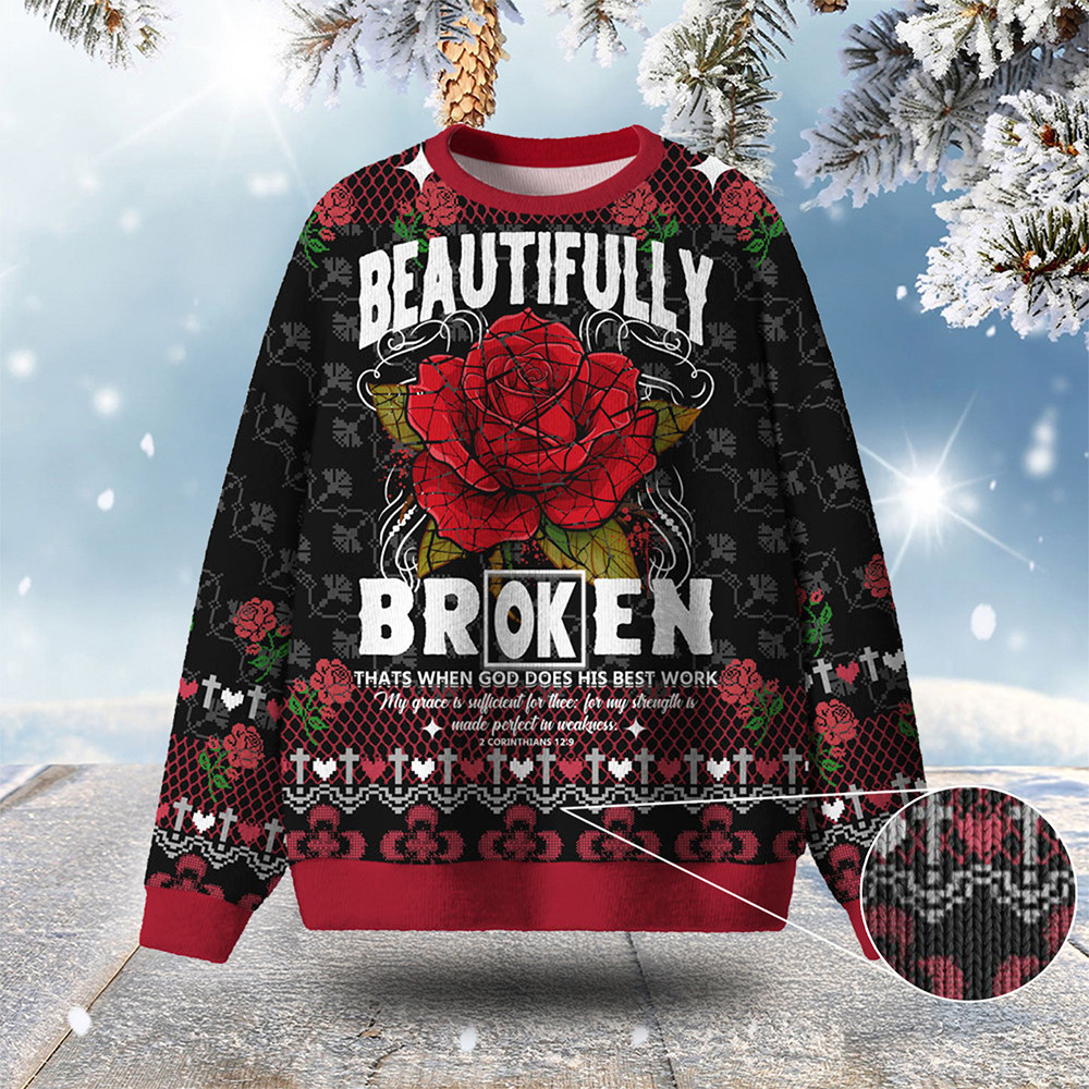 Beautifully Broken Ugly Christmas Sweater Winter Apparel Christmas Gifts For Christians