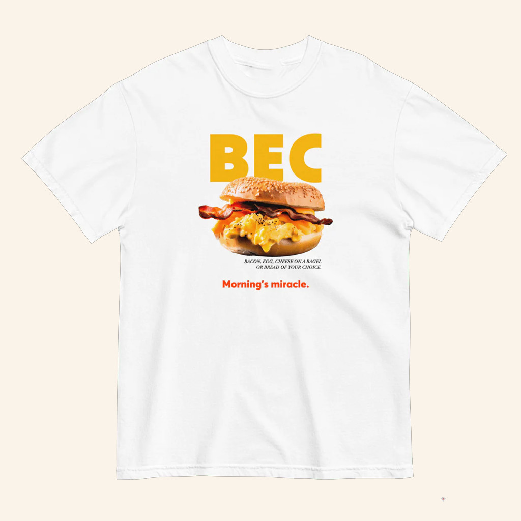 BEC Breakfast Sandwich T-Shirt Bacon Egg Cheese On A Bagel Or Bread Of Your Choice Shirt Gifts
