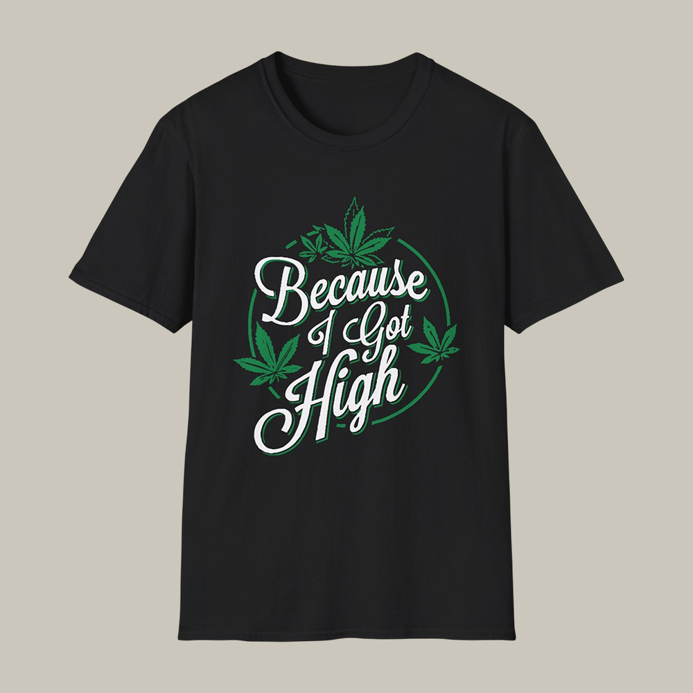 Because I Got High Afroman T-Shirt Music Concert Tee Unique Gift For Rap Music Fans