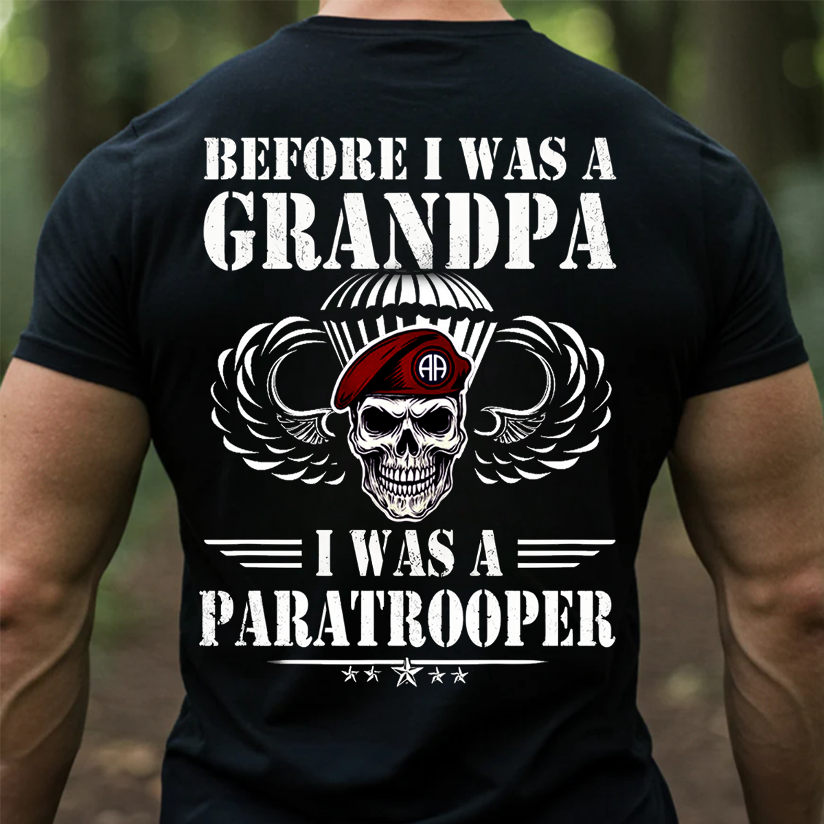 Before I Was a Grandpa I Was a Paratrooper T-Shirt Army Airborne Veteran Tee Veterans Day Gift for Grandpa