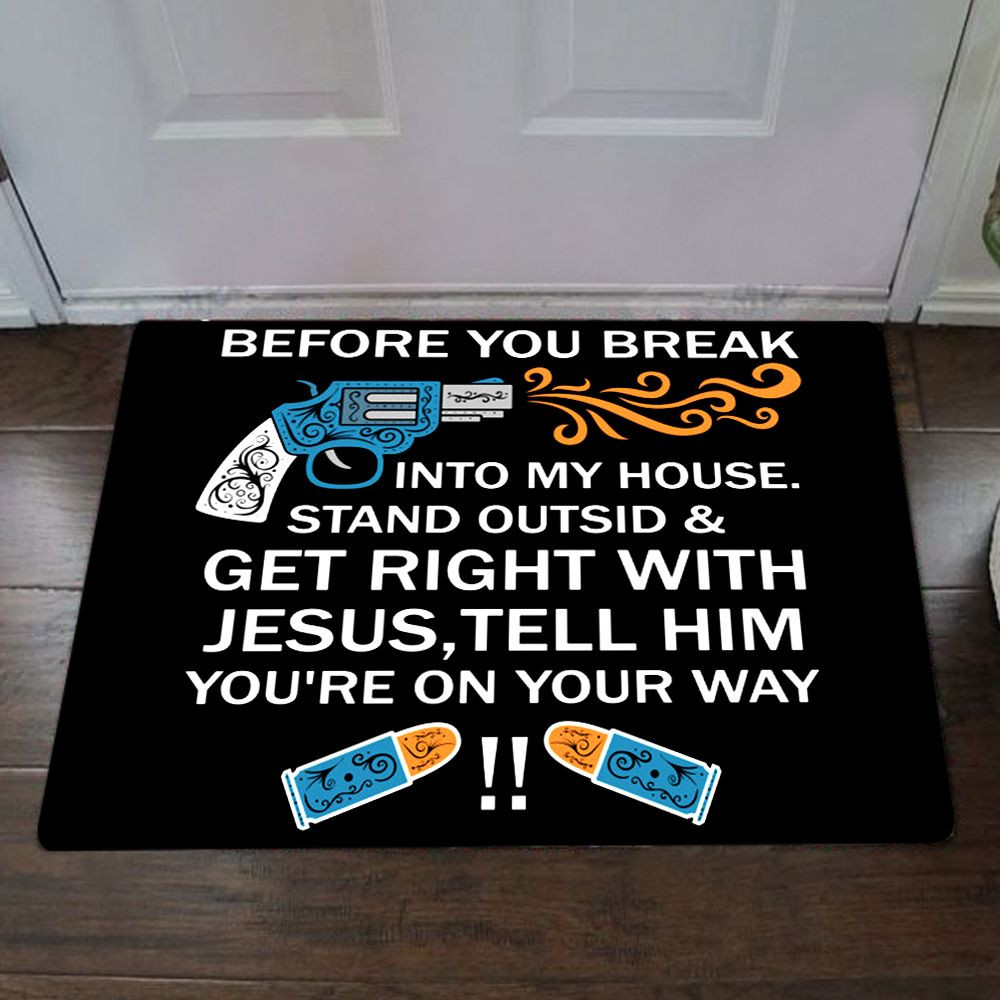 Before You Break Into My House Doormat Fun Outside Door Mat Funny Doormat Saying