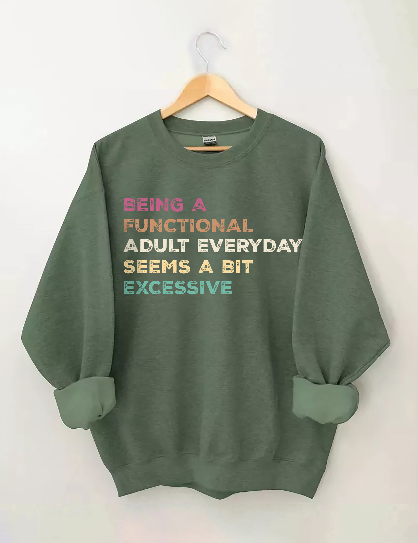Being A Functional Adult Everyday Seems A Bit Excessive Sweatshirt Funny Sweatshirts Adult Gift