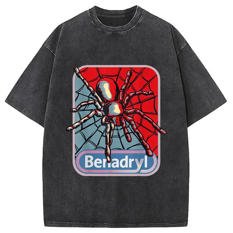 Benadryl Blue Spider Meme Washed T-Shirt Casual Vintage Everyday Look Gifts For Friends Benadryl Blue Spider Meme Washed T-Shirt Casual Vintage Everyday Look Gifts For Friends