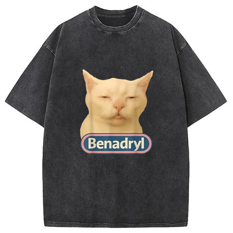 Benadryl Meme Cat Benny Cute Washed T-Shirt Soft Cotton Daily Wear Tee Gifts For Best Friend