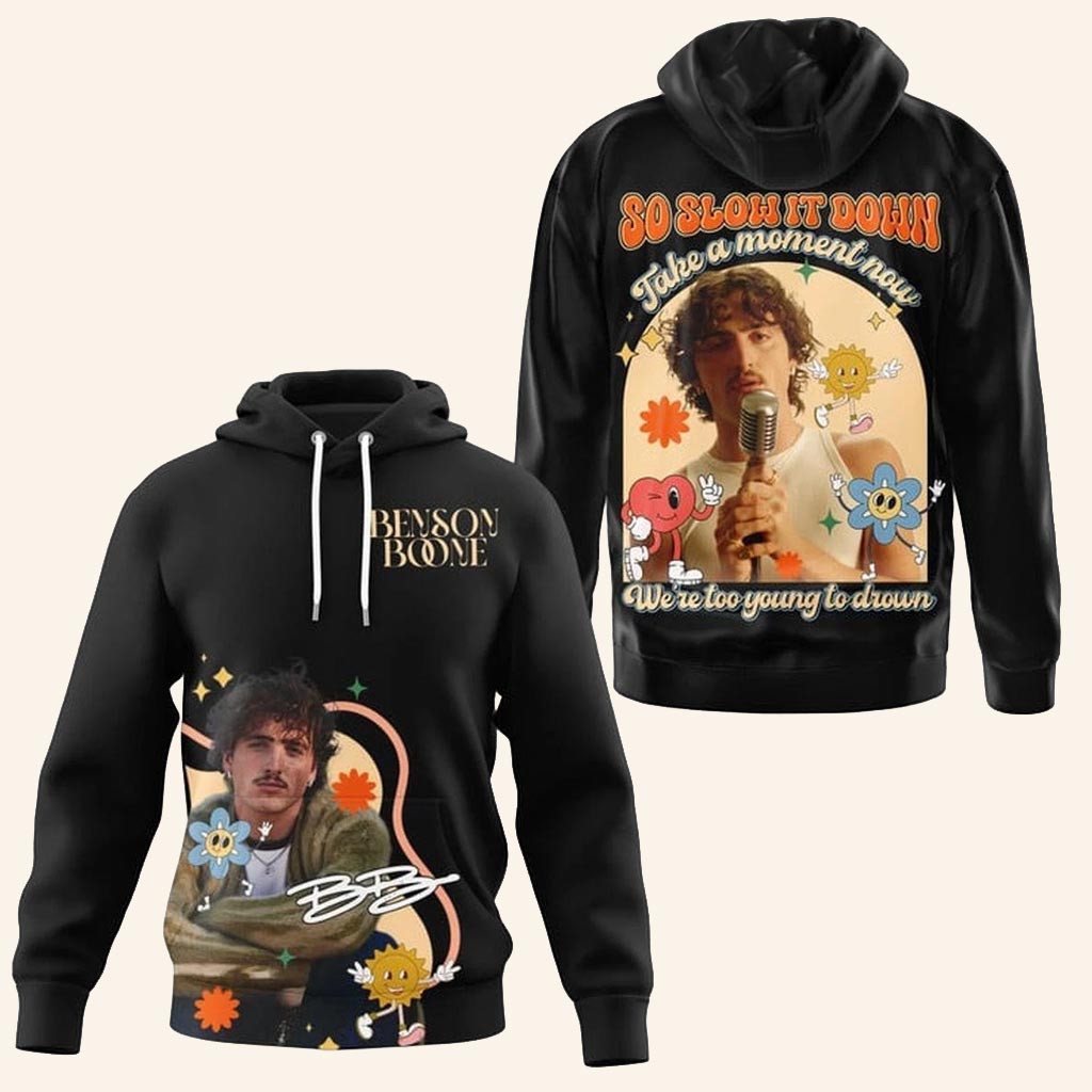 Benson Boone Merch Take A Moment Now Were Too Young To Drown Hoodie Gifts For Fans