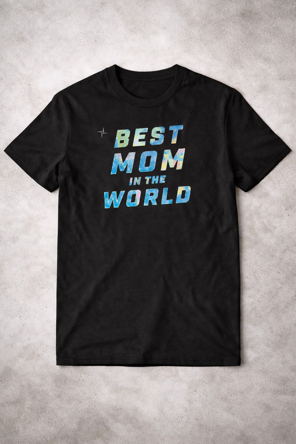 Best Mom In The World T-Shirt Happy Mother's Day Clothing Gift For Mom Funny