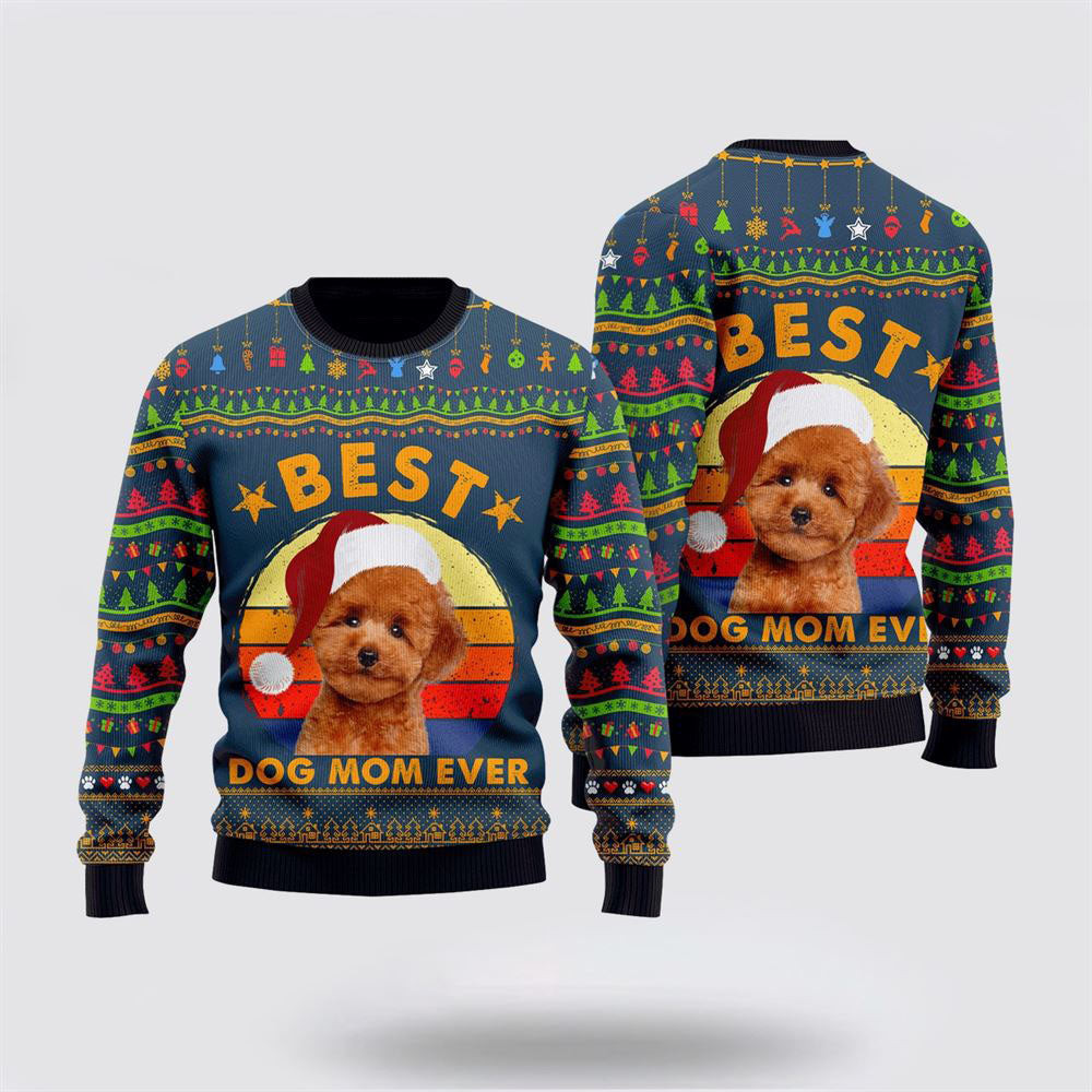 Best Poodle Dog Mom Ever Ugly Christmas Sweater Christmas Gift For Dog Love Christmas Gift Idea