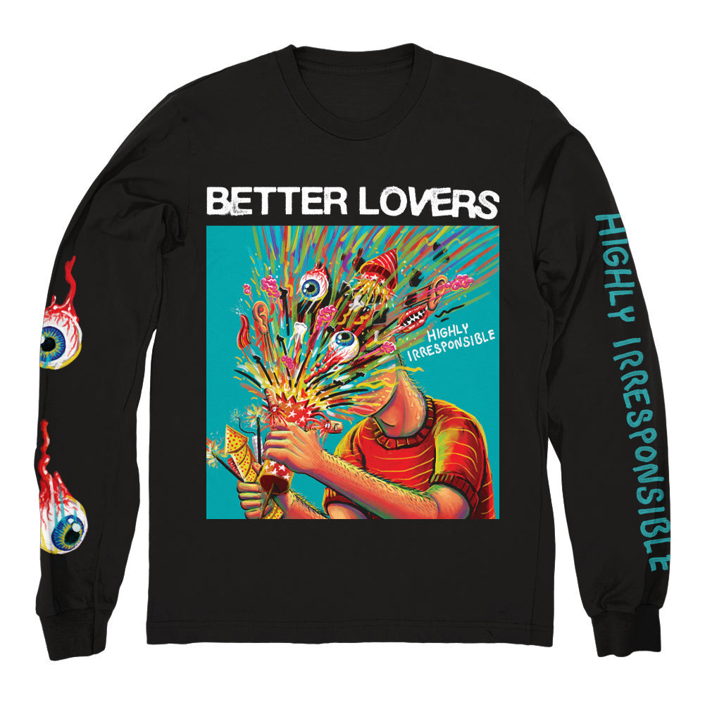 Better Lovers Merch Highly Irresponsible Long Sleeve Shirt Better Lovers Shirt Dad Gifts For Father's Day 2025 Better Lovers Merch Highly Irresponsible Long Sleeve Shirt Better Lovers Shirt Dad Gifts For Father's Day 2025