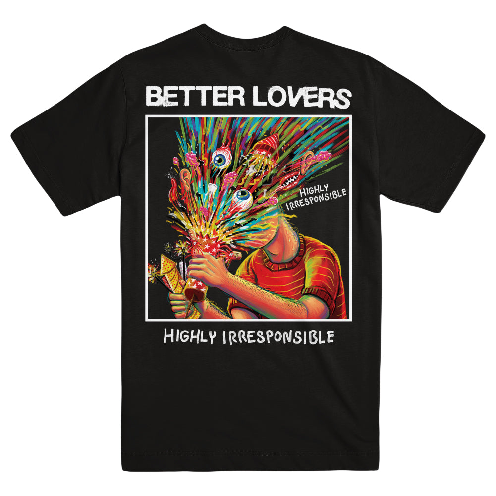 Better Lovers Merch Highly Irresponsible Shirt Better Lovers Shirt Father'S Day Gifts For Metal Music Lovers