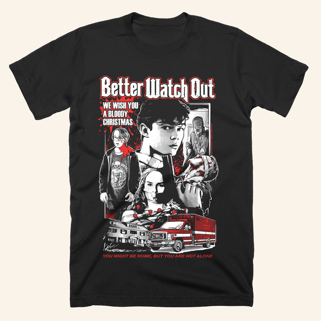 Better Watch Out Bloody Christmas T-Shirt Halloween Merch Gifts For Brother Better Watch Out Bloody Christmas T-Shirt Halloween Merch Gifts For Brother