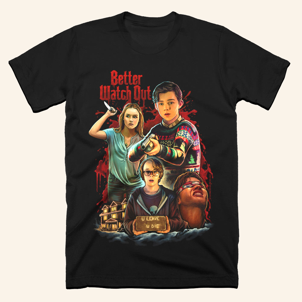 Better Watch Out U Leave U Die Shirt Mens Halloween T-Shirts Gifts For Dudes Better Watch Out U Leave U Die Shirt Mens Halloween T-Shirts Gifts For Dudes