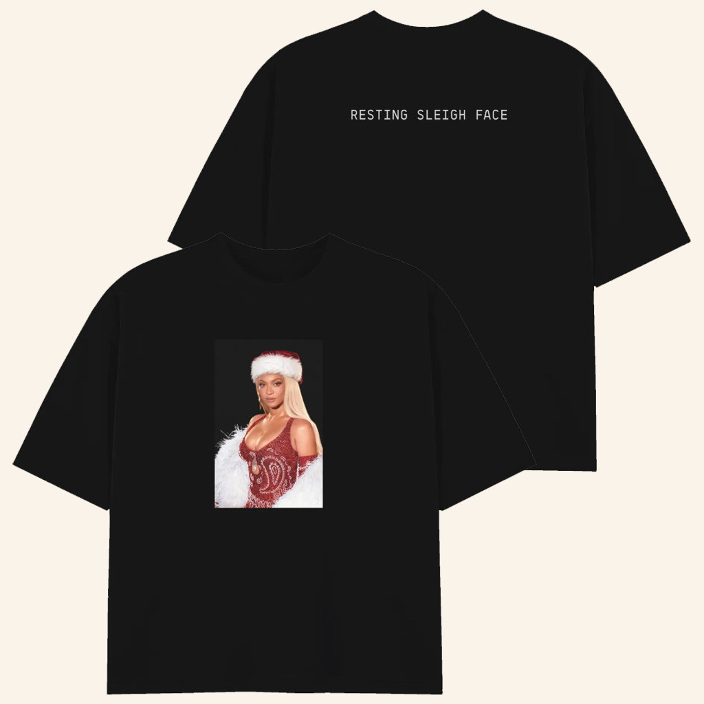 Beyonce Merch Resting Sleigh Face T-Shirt Best Christmas Gifts For Music Lovers Beyonce Merch Resting Sleigh Face T-Shirt Best Christmas Gifts For Music Lovers