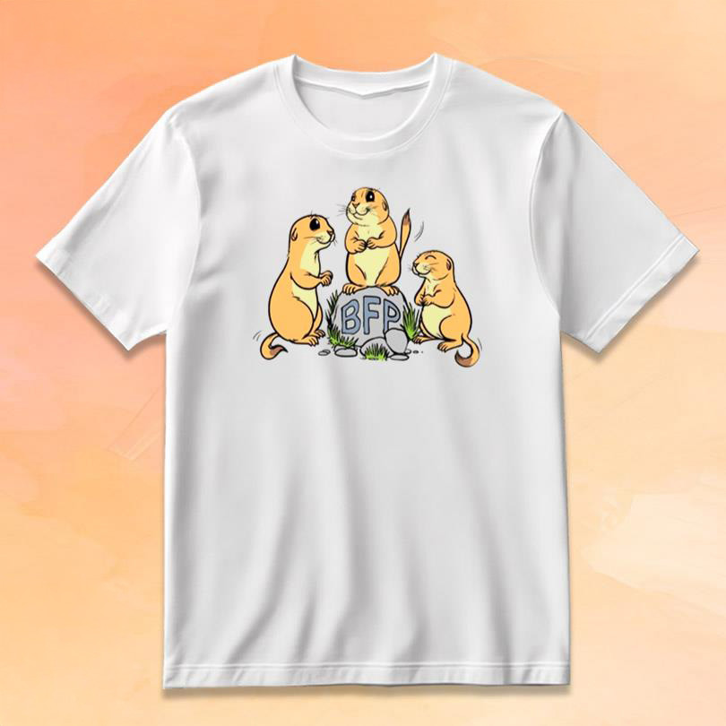 BFP Merch Prairie Dogs White T-Shirt Unique Birthday Gift For Husband BFP Merch Prairie Dogs White T-Shirt Unique Birthday Gift For Husband
