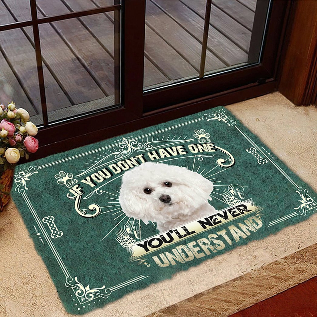 Bichon Frise You Don'T Have One Doormat Home Entrance Decor Ideas Best Gifts For Dog Lovers