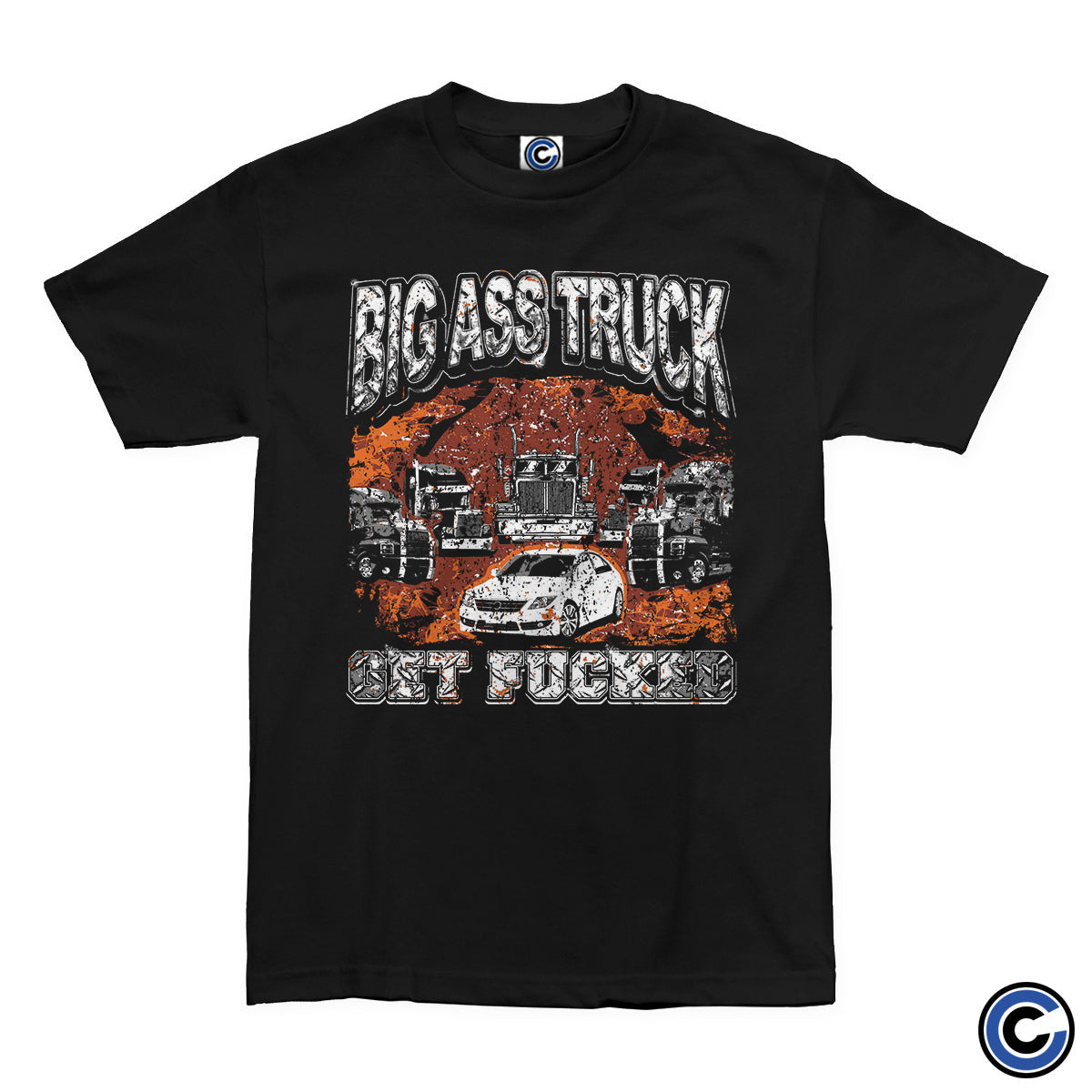 Big Ass Truck Merch Get Fucked Shirt Big Ass Truck Shirt Big Ass Truck Merch Get Fucked Shirt Big Ass Truck Shirt