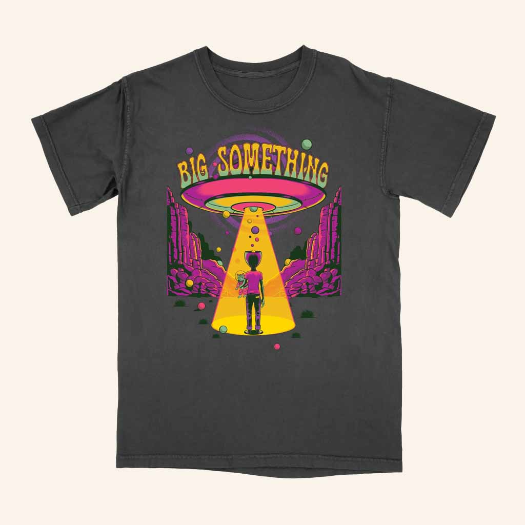 Big Something Merch UFO Alien T-Shirt Unique Birthday Gift For Husband Big Something Merch UFO Alien T-Shirt Unique Birthday Gift For Husband