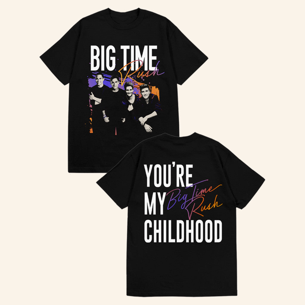 Big Time Rush Merch Tour You're My Childhood Big Time Rush T-Shirt Gifts For Fans Big Time Rush Merch Tour You're My Childhood Big Time Rush T-Shirt Gifts For Fans