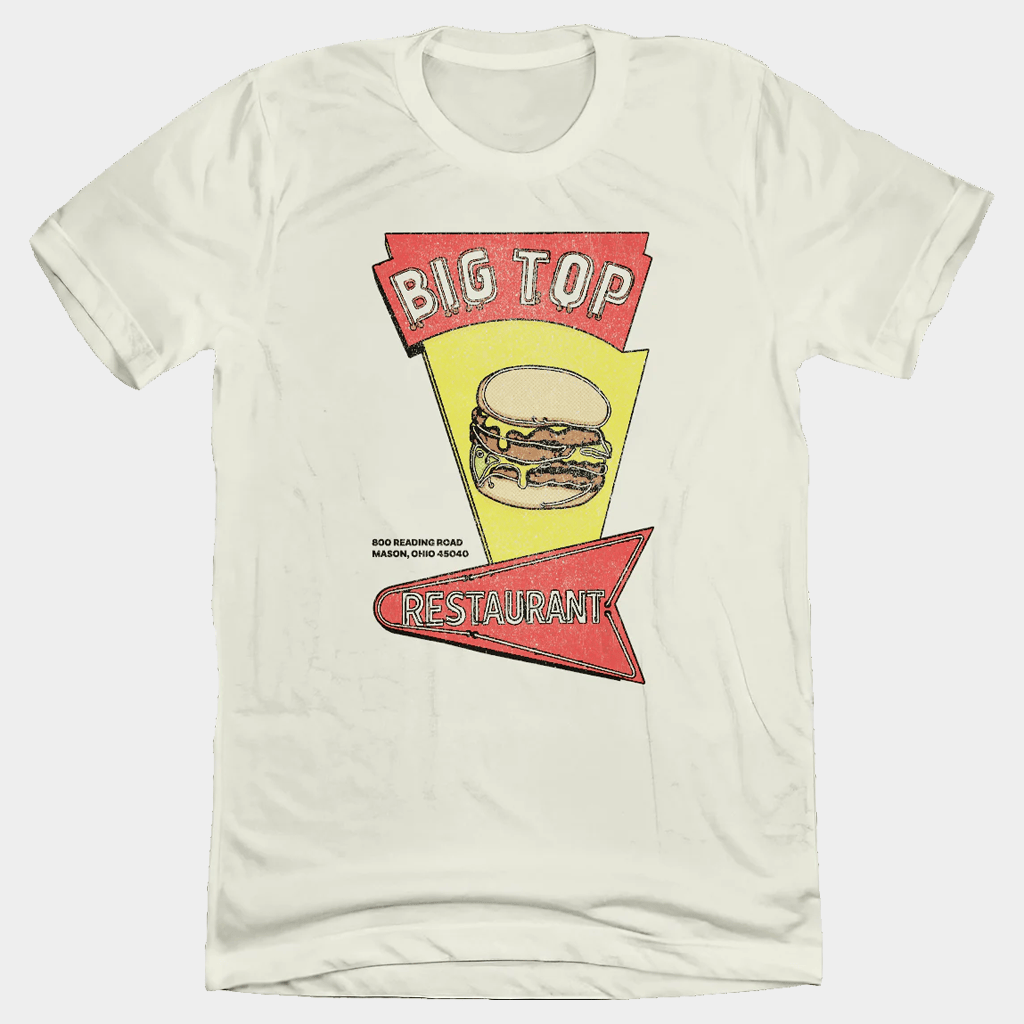 Big Top Restaurant Mason Ohio 800 Reading Road Mason T-Shirt Gifts For Friends